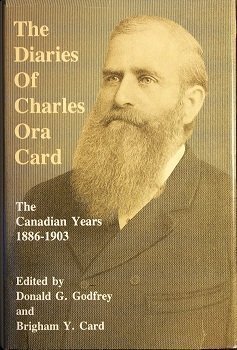 Stock image for The Diaries of Charles Ora Card the Canadian Years, 1886-1903. for sale by Orrin Schwab Books