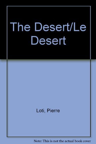 Stock image for The Desert/Le Desert for sale by Wonder Book