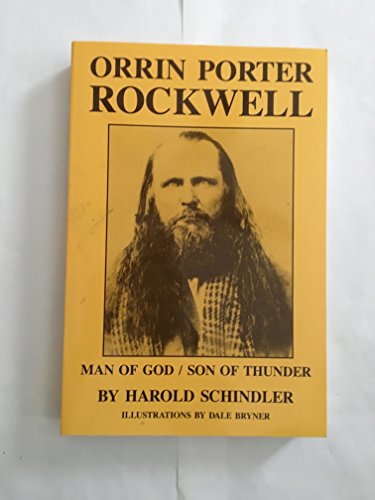 Orrin Porter Rockwell: Man of God Son of Thunder
