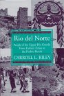 Stock image for Rio Del Norte: People of the Upper Rio Grande from Earliest Times to the Pueblo Revolt for sale by Books of the Smoky Mountains