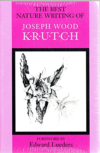 9780874804805: The Best Nature Writing of Joseph Wood Krutch
