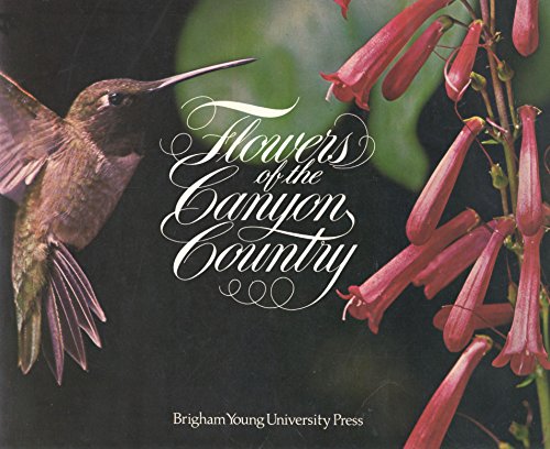 Imagen de archivo de Flowers of the Canyon Country a la venta por Terrace Horticultural Books