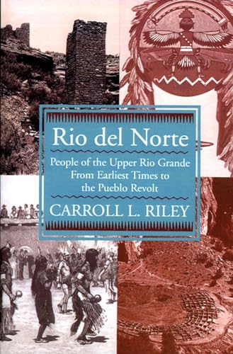 Beispielbild fr Rio del Norte: People of Upper Rio Grande from Earliest Times to Pueblo Revolt zum Verkauf von Works on Paper