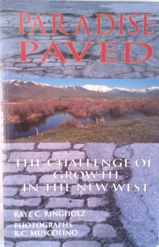 Imagen de archivo de Paradise Paved: The Challenge of Growth in the New West a la venta por Utah Book and Magazine