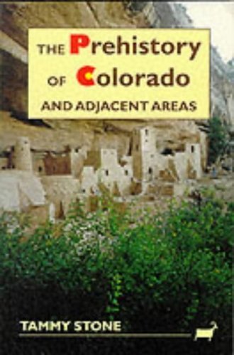 Beispielbild fr The Prehistory Of Colorado and Adjacent Areas zum Verkauf von Books of the Smoky Mountains