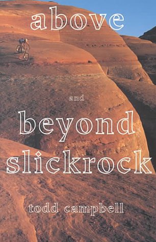 Stock image for Above and Beyond Slickrock for sale by Weller Book Works, A.B.A.A.