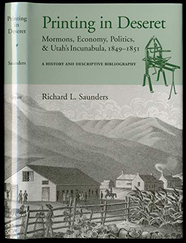 Beispielbild fr Printing in Deseret Mormons, Economy, Politics and Utah's Incunabula, 1849-1851 zum Verkauf von Willis Monie-Books, ABAA