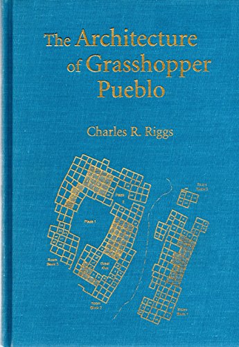 Stock image for The Architecture of Grasshopper Pueblo for sale by ThriftBooks-Atlanta