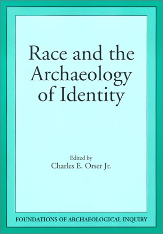 9780874806946: Race and the Archaeology of Identity (Foundations of Archaeological Inquiry)