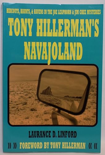 9780874806984: Tony Hillerman's Navajoland: Hideouts, Haunts, and Havens in the Joe Leaphorn and Jim Chee Mysteries