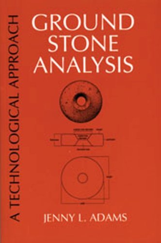Stock image for Ground Stone Analysis: A Technological Approach for sale by Half Price Books Inc.