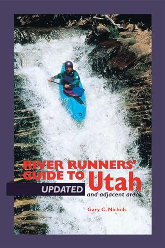 Imagen de archivo de River Runners' Guide To Utah and Adjacent Areas (Revised and Updated) a la venta por Isle Books