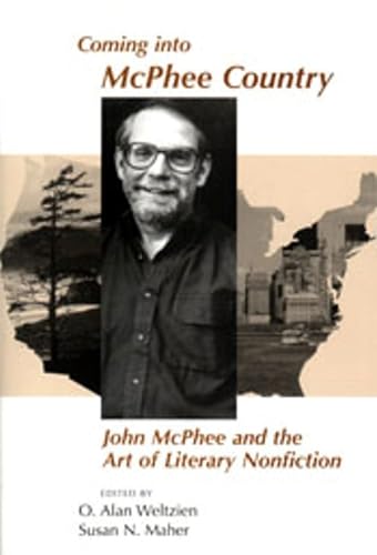 Imagen de archivo de Coming into McPhee Country: John McPhee and the Art of Literary Nonfiction a la venta por SecondSale