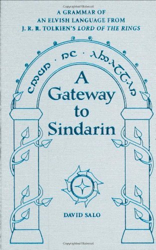 9780874808001: A Gateway to Sindarin: A Grammar of an Elvish Language from J.R.R. Tolkien's Lord of the Rings