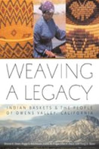 Beispielbild fr Weaving A Legacy - Paper: Indian Baskets and the People of Owens Valley, California zum Verkauf von Magus Books Seattle