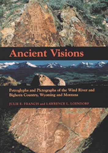 Beispielbild fr Ancient Visions: Petroglyphs and Pictographs of the Wind River and Bighorn Country, Wyoming and Montana zum Verkauf von Hilltop Book Shop