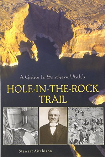 Imagen de archivo de A Guide to Southern Utah's Hole-in-the-Rock Trail a la venta por SecondSale
