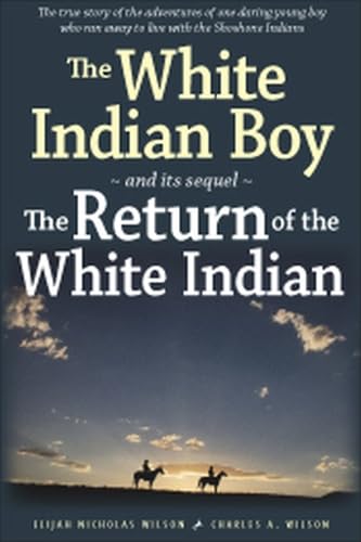 Beispielbild fr The White Indian Boy: And Its Sequel the Return of the White Indian Boy zum Verkauf von medimops