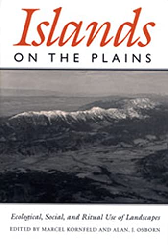 Stock image for Islands On The Plains: Ecological, Social, and Ritual Use of Landscapes for sale by Midtown Scholar Bookstore