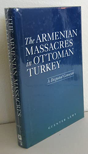 Beispielbild fr The Armenian Massacres in Ottoman Turkey: A Disputed Genocide (Utah Series in Turkish and Islamic Studies) zum Verkauf von medimops
