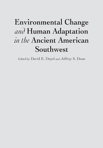 Imagen de archivo de Environmental Change and Human Adaptation in the Ancient American Southwest a la venta por West With The Night