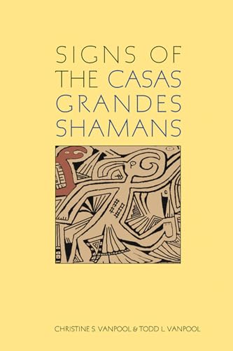 Stock image for Signs of the Casas Grandes Shamans for sale by Sugarhouse Book Works, LLC