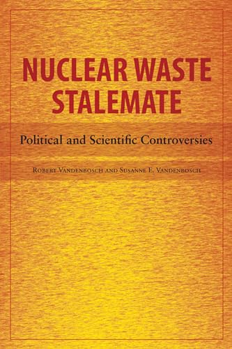 Beispielbild fr Nuclear Waste Stalemate : Political and Scientific Controversies zum Verkauf von Better World Books