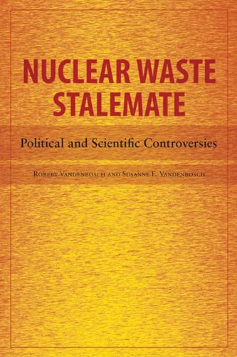 Stock image for Nuclear Waste Stalemate: Political and Scientific Controversies for sale by Hippo Books