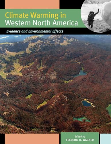 Stock image for Climate Warming in Western North America: Evidence and Environmental Effects for sale by mountain