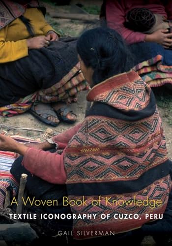 9780874809091: A Woven Book of Knowledge: Textile Iconography of Cuzco, Peru
