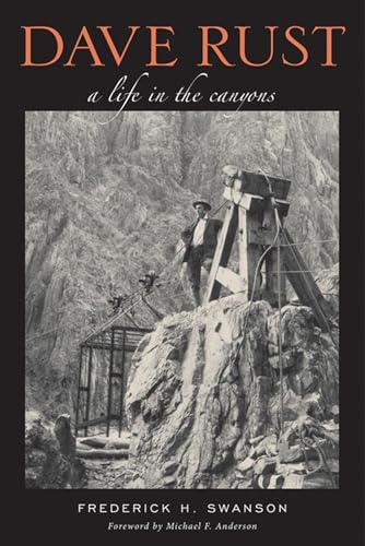 9780874809152: Dave Rust: A Life in the Canyons