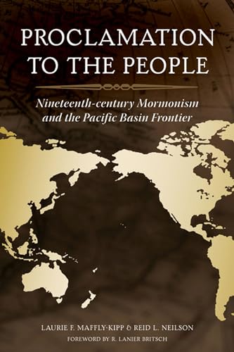 Stock image for Proclamation to the People: 19th Century Mormonism and the Pacific Basin Frontier. for sale by Orrin Schwab Books