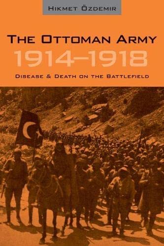 9780874809237: The Ottoman Army 1914 - 1918: Disease and Death on the Battlefield (Utah Series in Turkish and Islamic Stud)