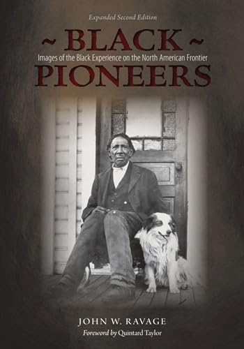 Stock image for Black Pioneers: Images of the Black Experience on the North American Frontier for sale by GoldBooks