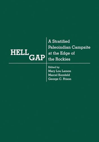 9780874809435: Hell Gap: A Stratified Paleoindian Campsite at the Edge of the Rockies