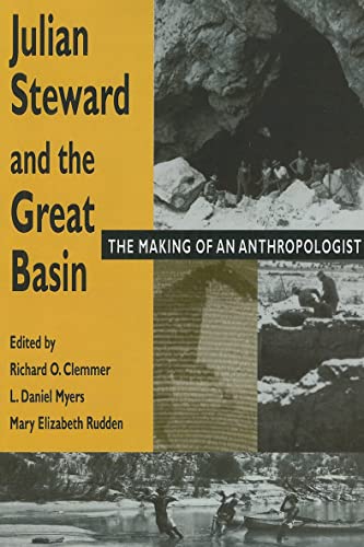 Julian Steward and the Great Basin: The Making of an Anthropologist (9780874809497) by Clemmer, Richard O