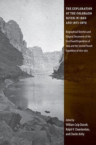 Imagen de archivo de The Exploration of the Colorado River in 1869 and 1871-1872: Biographical Sketches and Original Documents of the First Powell Expedition of 1869 and the Second Powell Expedition of 1871-1872 a la venta por SecondSale