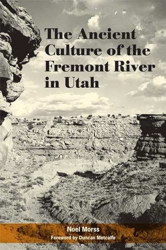 9780874809961: The Ancient Culture of the Fremont River in Utah: Report on the Explorations Under the Claflin-Emerson Fund, 1928-1929