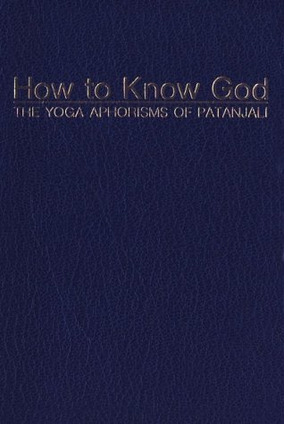 9780874810103: How to Know God: The Yoga Aphorisms of Patanjali