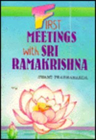 9780874815764: First Meetings With Sri Ramakrishna