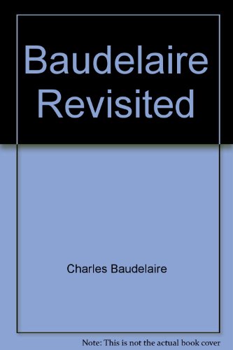 9780874821208: Baudelaire Revisited