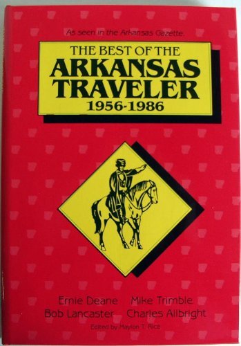 9780874830040: The Best of the Arkansas Traveler, 1956-1986: As Seen in the Arkansas Gazette