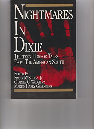 Stock image for Nightmares in Dixie Thirteen Horror Tales From The American South for sale by Allyouneedisbooks Ltd