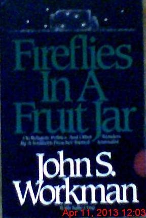 9780874830538: Fireflies in a Fruit Jar: On Religion, Politics, and Other Wonders by a Southern Preacher-Turned-Journalist
