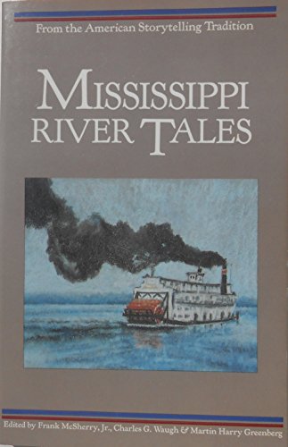 Mississippi River Tales (9780874830675) by McSherry, Frank; Waugh, Charles G.