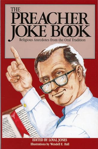 Stock image for The Preacher Joke Book : Religious Anecdotes from the Oral Tradition for sale by Better World Books