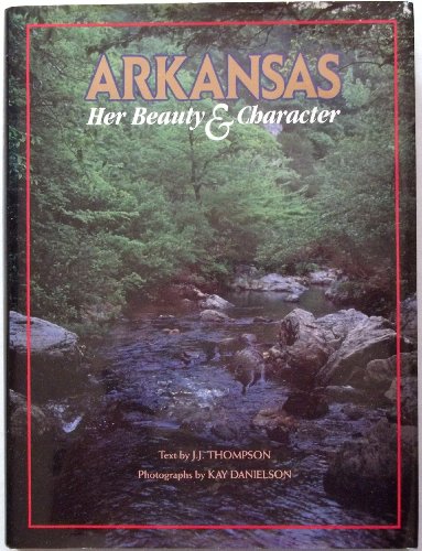 ARKANSAS: Her Beauty & Character.