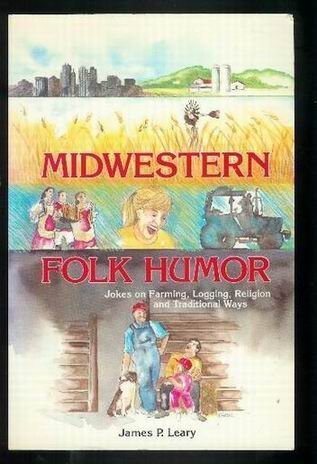 9780874831078: Midwestern Folk Humor: Jokes on Farming, Logging, Religion, and Traditional Ways (American Folklore Series)