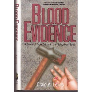 Blood Evidence: a Story of True Crime in the Suburban South