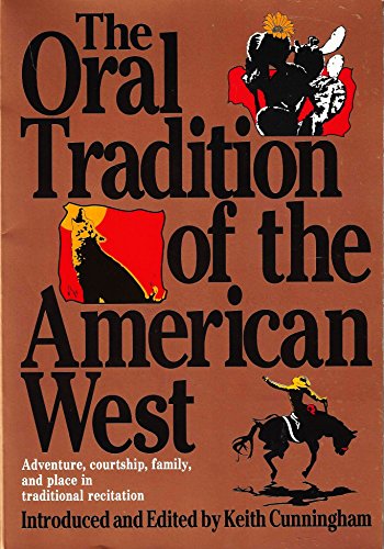 Stock image for The Oral Tradition of the American West: Adventure, Courtship, Family, and Place in Traditional Recitation (American Folklore Series) for sale by beat book shop
